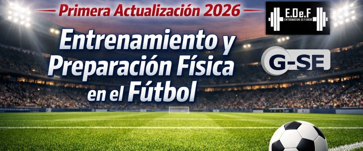 1er Actualización 2026. Entrenamiento y Preparación Física en Fútbol
